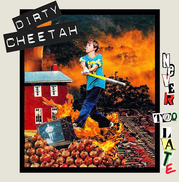 Dirty Cheetah- Never Too Late LP