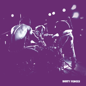 Dirty Fences- S/T LP   ~~  STILL SEALED