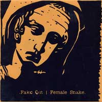 Fake Out / Female Snake Split 7"