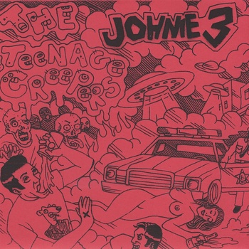 Johnie 3 / Teenage Creepers Split 7"