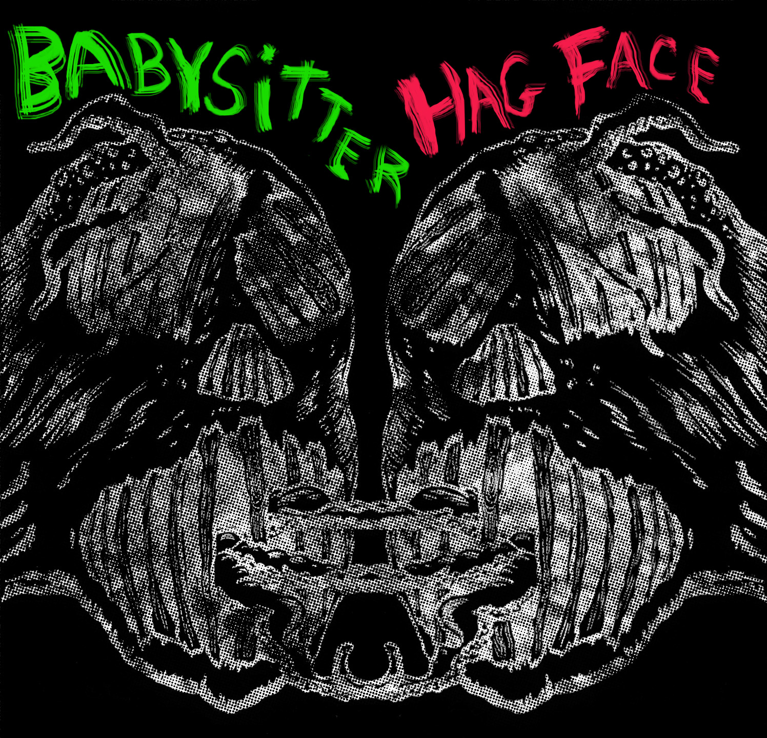 Hag Face / Babysitter Split 7" ***COLORED VINYL***