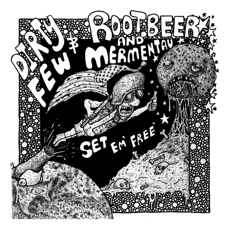 Dirty Few / Rootbeer And Mermentau Split 7