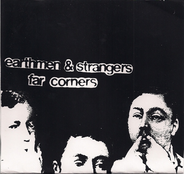 Earthmen & Strangers / Far Corners Split 7"