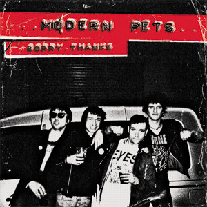 Modern Pets- Sorry Thanks LP