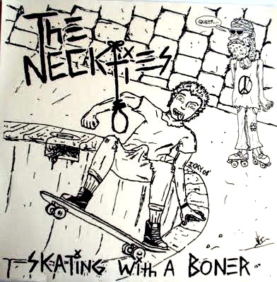 Neckties- Skating With A Boner 7"