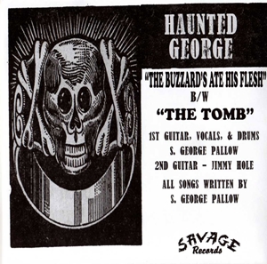 Haunted George- The Buzzards Ate His Flesh 7"