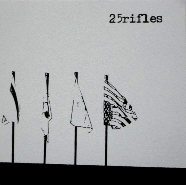 25 Rifles- History Of Flags 7"