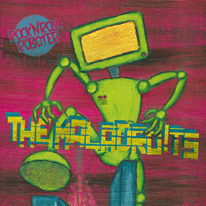 The Maladroits- Rock 'N' Roll Roboter 7"