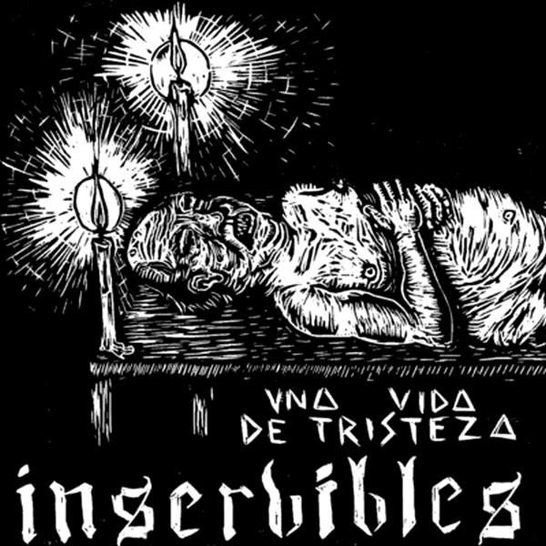 Inservibles- Una Vida De Tristeza 7" ~ FRENCH IMPORT!