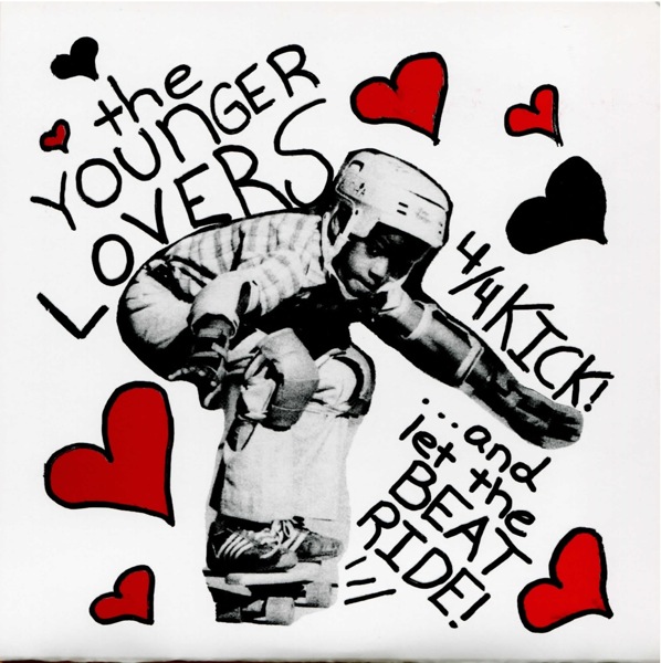 The Younger Lovers- 4/4 Kick! ... and let the BEAT RIDE! 7" *CLEAR VINYL*