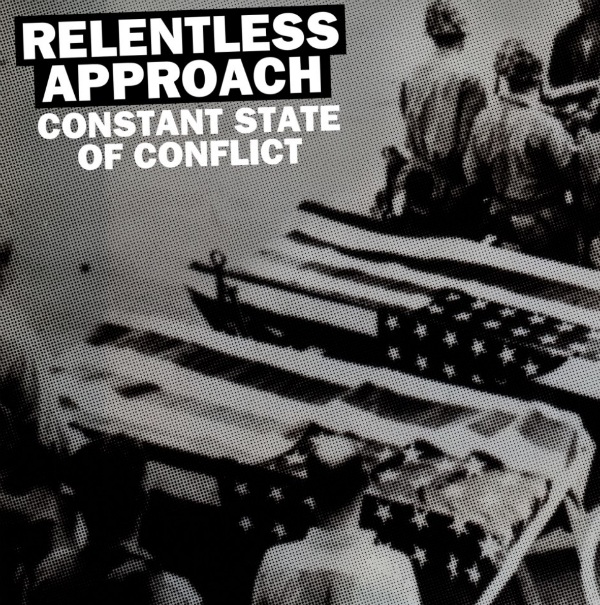 Relentless Approach- Constant State Of Conflict Flexi