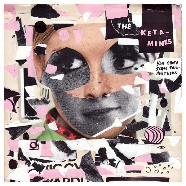 The Ketamines- You Can't Serve Two Masters LP