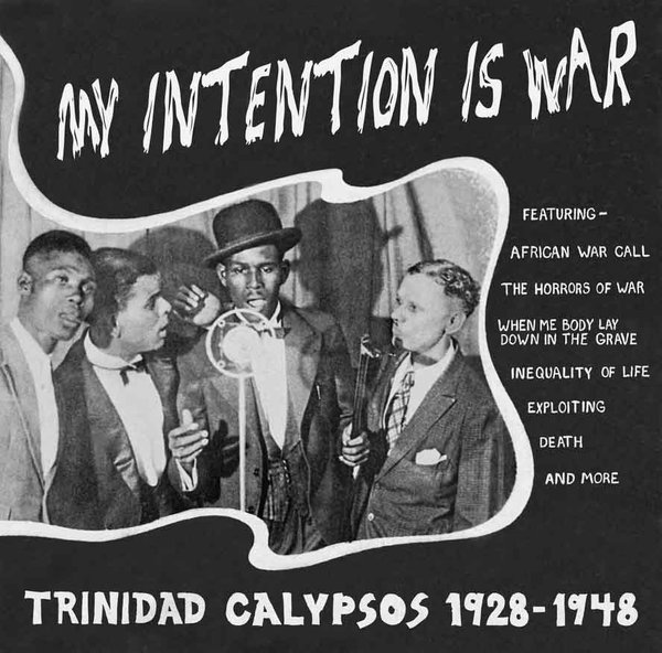 My Intention Is War- Trinidad Calypsos 1928-1948 Compilation LP