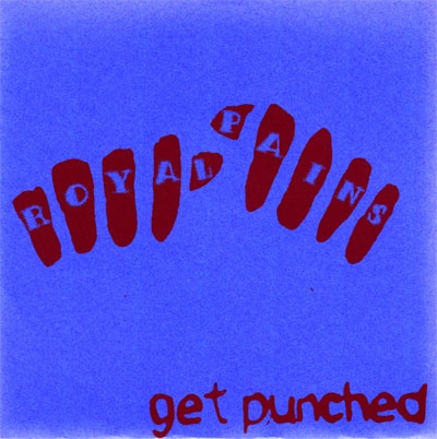 Royal Pains- Get Punched 7" *BLUE VINYL*