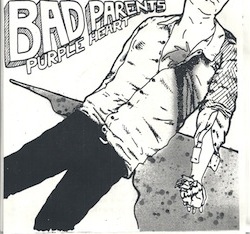 Bad Parents- Purple Heart 7"