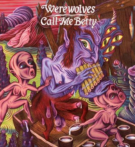 Werewolves / Call Me Betty Split 7" ~~ COLOR VINYL