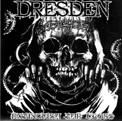 Dresden- Extinguish The Cross 7" ~~ GREEN VINYL