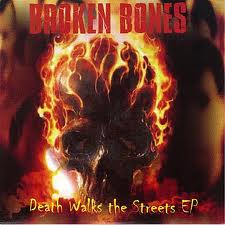 Broken Bones- Death Walks The Streets 7"