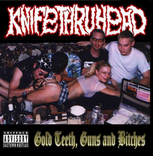 Knifethruhead- Gold Teeth, Guns and Bitches 7"  - YELLOW VINYL, HAND NUMBERED
