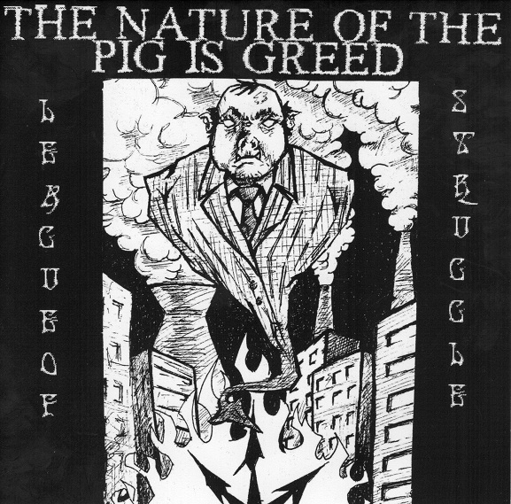 League of Struggle- The Nature of the Pig is Greed 7"  ~~  LIMITED RED VINYL
