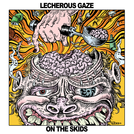 Lecherous Gaze- On The Skids LP 