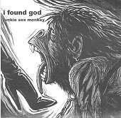 I Found God- Junkie Sex Monkey 7"