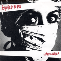 Psyched to Die- Sterile Walls 7"