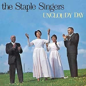 The Staple Singers- Uncloudy Day LP