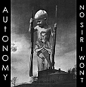 Autonomy / No Sir I Won't Split LP