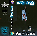 Petty Things- Year Of The Dog Cassette Tape