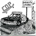 C.O.P.- Deadicated Cop 7"