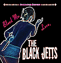 Black Jetts- Bleed Me Love LP