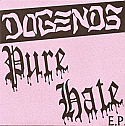 Dogends- Pure Hate 7"