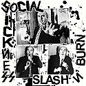 Social Sickness- Slash 'N Burn 7"