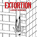 Extortion- Loose screws 10"