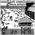 Conflict Resolution- American Internment 7"