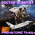 Doctor Scientist- Prehistoric Times LP