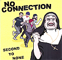 No Connection- Second To None 7" 