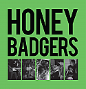 Honey Badgers- Buena Park LP - COLOR VINYL