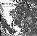 I Found God- Junkie Sex Monkey 7"