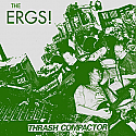 Ergs!- Thrash Compactor 7"