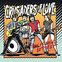 Crusaders Of Love- Take It Easy... But Take It LP   ~~ NEW RELEASE