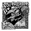 Dirty Few / Rootbeer And Mermentau Split 7