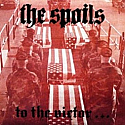 The Spoils- To The Victor LP  - STILL SEALED