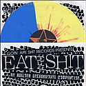 Eat Shit Compilation LP