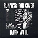 Running For Cover- Dark Well LP 