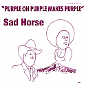 Sad Horse- Purple On Purple Makes Purple LP