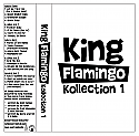 King Flamingo- Kollection 1 Cassette Tape