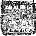 Sick Thoughts- My Mess My Life LP